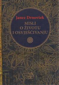 Literatura - Janez Drnovšek: Misli o životu i osvješćivanju Literatura - Janez Drnovšek: Misli o životu i osvješćivanju