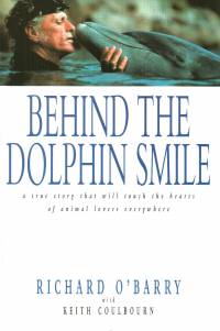 Literatura - Richard O'Barry, Keith Coulbourn: Behind the Dolphin Smile [ 70.69 Kb ]