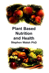Literature - Stephen Walsh PhD: Plant Based Nutrition and Health [ 23.26 Kb ]